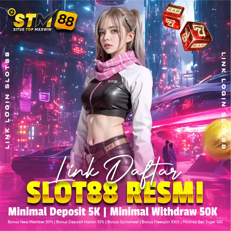 STM88 | Link Login Slot88 Resmi Akses Mudah Peluang Maxwin Besar Setiap Hari!
